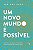 Livro Um novo mundo é possível: Perspectivas mais generos... - Imagem 1