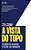 Livro A Vista Do Topo - Vá Além Do Sucesso E Torne-Se Rel... - Imagem 1