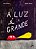 Livro A Luz É Grande - Imagem 1