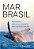 Livro Mar Brasil: reflexões sobre um oceano em transformação - Imagem 1