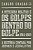 Livro A Ditadura Militar E Os Golpes Dentro Do Golpe: 196... - Imagem 1