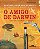 Livro O amigo de darwin: um jovem desenhista em galápagos - Imagem 1