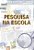 Livro Pesquisa na escola - Imagem 1