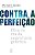 Livro Contra a perfeição: Ética na era da engenharia gené... - Imagem 1
