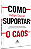 Livro Como suportar o caos - Imagem 1
