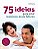 Livro 75 ideias para criar meninos mais felizes - Imagem 1