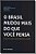Livro O Brasil Mudou Mais Do Que Você Pensa - Imagem 1