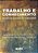 Livro Trabalho e conhecimento: dilemas na educação do tra... - Imagem 1