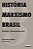 Livro História do marxismo no Brasil: teorias. Interpreta... - Imagem 1