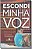 Livro Escondi minha voz - Imagem 1