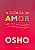 Livro A essência do amor: como amar com consciência e se ... - Imagem 1