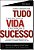 Livro Como Conquistar Tudo O Que Você Quer Na Vida E Alc - Imagem 1