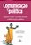 Livro Comunicação e política: capital social, reconhecime... - Imagem 1