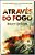 Livro Através Do Fogo - Imagem 1