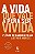 Livro Vida que vale a pena ser vivida - Imagem 1