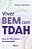 Livro Viver bem com TDAH: Mais de 100 práticas de autocuidado - Imagem 1
