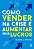 Livro Como vender na crise e aumentar seus lucros - Imagem 1