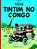 Livro Tintim no Congo - Imagem 1