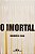 Livro O imortal - Imagem 1