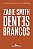 Livro Dentes brancos (Nova edição) - Imagem 1