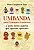 Livro UMBANDA PARA CRIANÇAS E INICIANTES: E PARA TODOS AQ... - Imagem 1