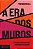 Livro A era dos muros: Por que vivemos em um mundo dividi... - Imagem 1