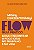 Livro Flow – Guia prático: Como encontrar o foco ideal no... - Imagem 1