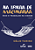 Livro Na Trilha De Macunaíma - Ócio E Trabalho Na Cidade - Imagem 1