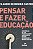 Livro Pensar E Fazer Educação - Imagem 1