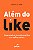 Livro Além Do Like: Encarando A Pressão Estética Das Redes Soci... - Imagem 1