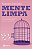 Livro Mente limpa: Práticas mentais, espirituais e de aut... - Imagem 1