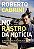 Livro No rastro da notícia: Os bastidores das reportagens... - Imagem 1