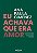 Livro Eu achava que era amor: um guia para sair de um rel... - Imagem 1
