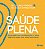 Livro Saúde plena: equilibre sua alimentação e seus hábit... - Imagem 1