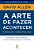 Livro A arte de fazer acontecer: O método GTD - Getting T... - Imagem 1