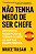 Livro Não tenha medo de ser chefe: Um passo a passo para ... - Imagem 1