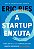Livro A startup enxuta: Como usar a inovação contínua par... - Imagem 1