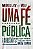 Livro Uma fé pública: Como o cristão pode contribuir para... - Imagem 1