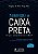 Livro Abrindo a caixa preta: por que a justiça não funciona no ... - Imagem 1