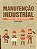 Livro Manutenção Industrial - Mantendo A Fábrica Em Funcionamen... - Imagem 1