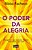 Livro O poder da alegria: Recupere a sua conexão interior... - Imagem 1