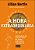 Livro A hora extraordinária: Como realizar seu primeiro s... - Imagem 1