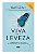 Livro Viva com Leveza: E liberte-se do estresse, da ansie... - Imagem 1