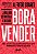 Livro Bora vender: A melhor estratégia é atitude - Imagem 1