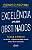Livro Excelência para obstinados: Pague o preço: Assuma a... - Imagem 1