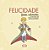Livro Felicidade - Frases Cativantes de Antoine de Saint-... - Imagem 1