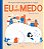 Livro Eu e Meu Medo - Imagem 1