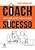 Livro Coach: um parceiro para o seu sucesso - Imagem 1