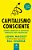 Livro Capitalismo consciente: como libertar o espírito he... - Imagem 1