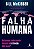 Livro Falha Humana - Estamos Colocando Nossa Existência E... - Imagem 1